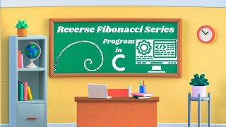 Reverse Fibonacci Sequence | Program in C