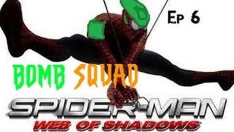 Spider-Man: Web of Shadows - Ep 6 - Bomb Squad