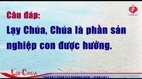 LỜI CHÚA THỨ BẢY TUẦN XIX THƯỜNG NIÊN 19/8/2023