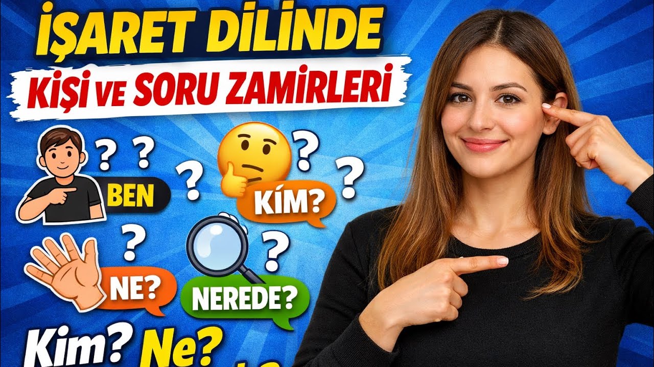 İşaret Dili 4 / Soru ekleri ve Kişi Ekleri