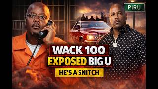 NAH THIS IS CRAZY: This Why Wack 100 EXPOSED Big U… FOR SNITCHIN  The Truth Comes Out