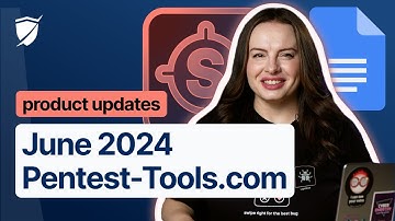 June 2024 updates on Pentest-Tools.com