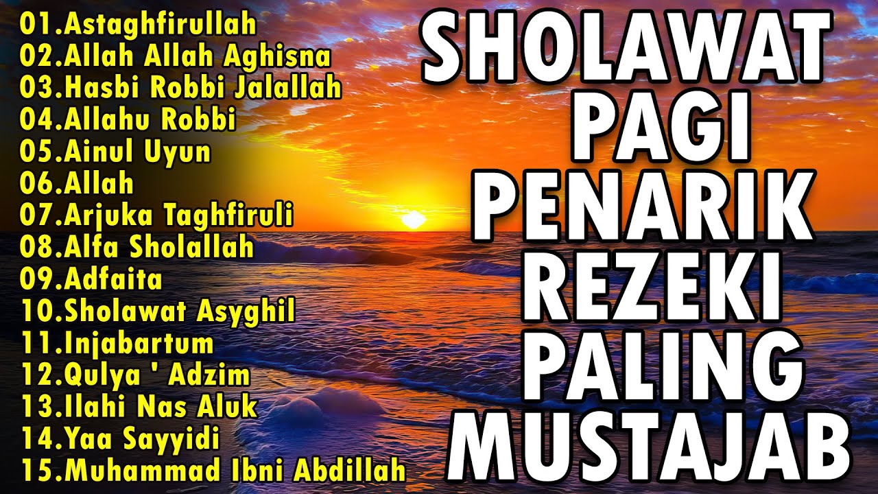 SHOLAWAT PENARIK REZEKI DARI SEGALA PENJURU PALING AMPUH DAN MUSTAJAB | SHOLAWAT PAGI PENARIK REZEKI