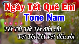 Video thumbnail of "Karaoke Ngày Tết Quê Em Tone Nam - Nhạc Tết Mới Nhất 2024"