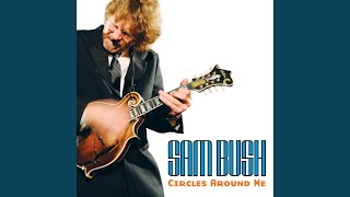 Video thumbnail of "Sam Bush - Roll On Buddy, Roll On"