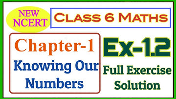 Class 6th Maths Ex 1.2 NCERT Chapter 1 Knowing Our Numbers Exercise 1.2 full solved