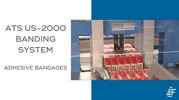 Bandage Boxes Banding ATS US 2000 CL2 TTP R Automated Banding System