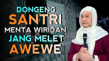 DONGENG SANTRI MENTA WIRIDAN JANG MELET AWEWE | ABUYA UCI TURTUSI