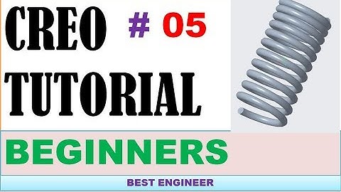 5 CREO TUTORIAL | HELICAL SWEEP IN CREO 4.0 | BEST ENGINEER