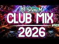 Music Mix 2026 #103 Party Club Dance 2026 | Best Remixes Of Popular Songs 2025 MEGAMIX (DJ Silviu M)