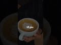 Latte Art ☕#bangladesh #latteart #coffeelover #saudiarabia #barista #newtrend #lovestatus