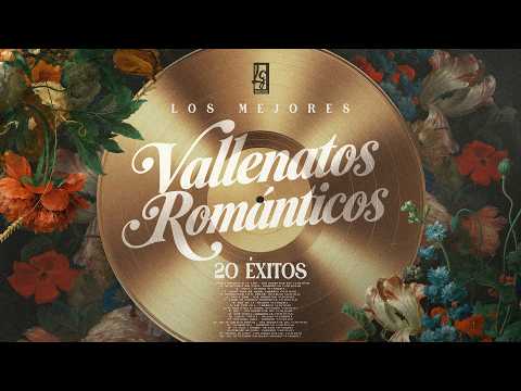 Los Mejores Vallenatos Románticos - 20 Éxitos