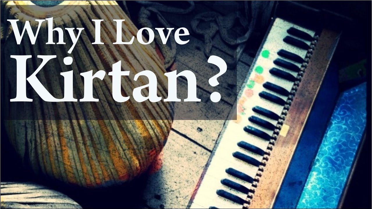 Why I Love Kirtan by Bhakti Rasayana Sagar Maharaja