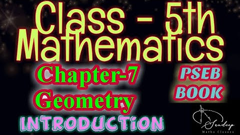 Class-5th/Mathematics/Chapter-7/Geometry/Introduction/PSEB BOOK