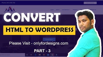 Convert HTML to WordPress in Hindi || HTML to WordPress Tutorial in Hindi - Part - 3