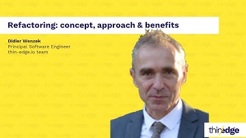 Refactoring: concepts, approach & benefits | thin-edge.io Community Meetup #7