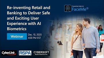 Re-inventing Retail and Banking to Deliver Safe and Exciting User Experience with AI Biometrics