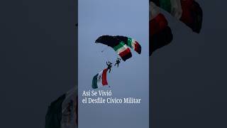 Así Fue el Desfile Cívico Militar del 16 de Septiembre de 2026