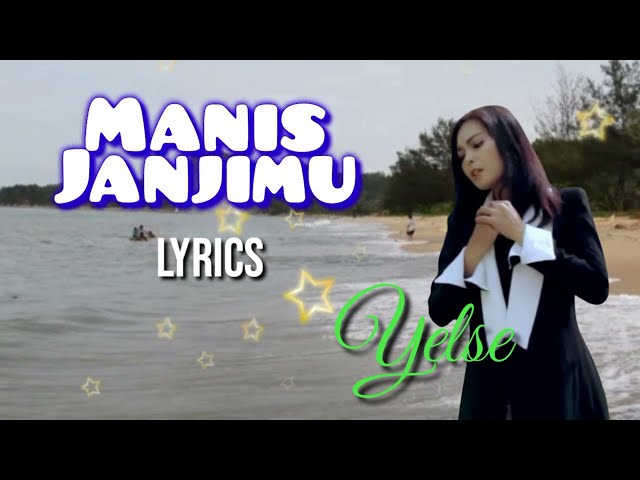 Manis Janjimu (Lirik)_Yelse @pratista music class=