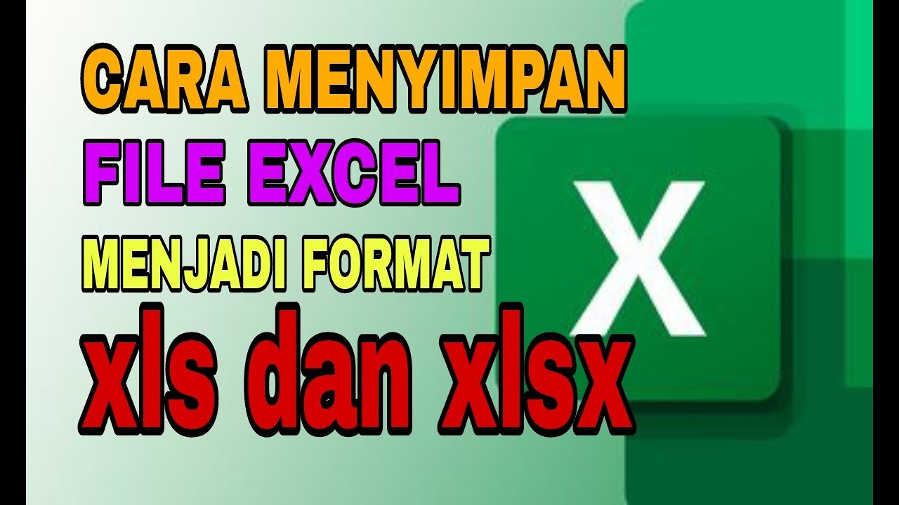  Update  Cara menyimpan file Excel menjadi format xls dan xlsx