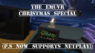 EmuVR Xmas Special (it now supports multiplayer!)