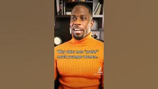 Why older men “prefer” much younger women…