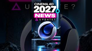 New C4D 2027 Update Info Soon?!