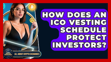 How Does An ICO Vesting Schedule Protect Investors? - All About Crypto Exchanges