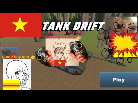 Hôm nay tôi sẽ chơi game mới hot trên vn 🇻🇳đó là TANK DRIFT và tôi đã phá đảo màn 1 với chế độ dễ p1