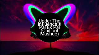 Download Lagu Under The Influencer X Pal Ek Pal new mix song (chill out mashup)👍🏻👍🏻👍🏻💕💕💕👿👿👿🎼🎼🎶🎶⬇️ MP3