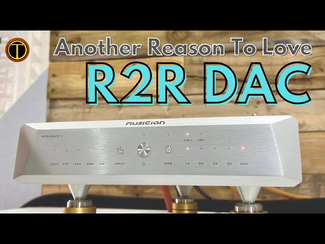 Musician Pegasus II R2R DAC World Premiere Review & Comparison class=