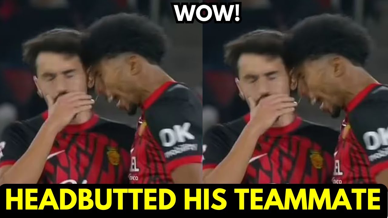 Mallorca player HEADBUTTS his own teammate for conceding a penalty vs ...