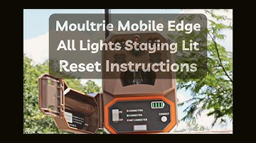 Moultrie Mobile Edge All Lights Stay Lit Reset Instructions