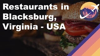 Restaurants in Blacksburg, Virginia - USA