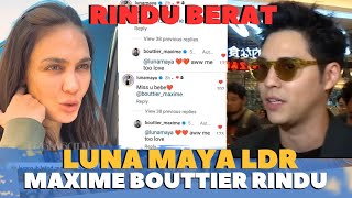 RINDU BERAT 🥰😍 LUNA MAYA LDR Dengan MAXIME BOUTTIER Kangen  ☺😚