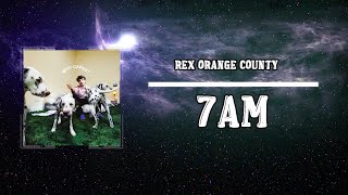 Rex Orange County - 7AM (Lyrics)