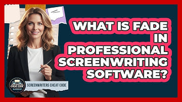 What Is Fade In Professional Screenwriting Software?