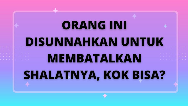 Apa yang akan kamu lakukan jika melihat temanmu melakukan shalat sambil bersenda gurau