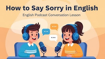 How to Say Sorry in English | Master Apologies Naturally