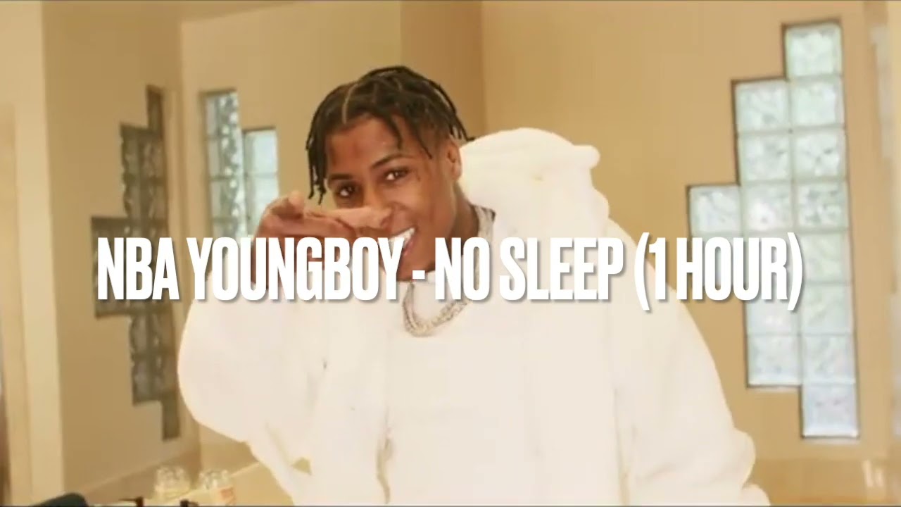 NBA YoungBoy - No Sleep (1 HOUR)