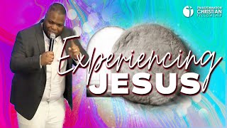 EXPERIENCING JESUS // PASTOR BRANDON HILL (sermon)