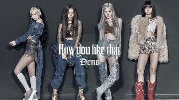 BLACKPINK - How You Like That (Leaked Demo Version)