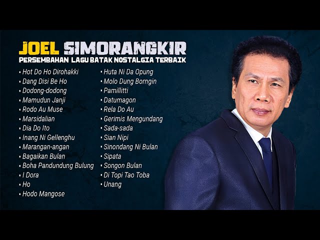 Album Kompilasi Batak Terbaik Joel Simorangkir | Lagu Batak Nostalgia Terpopuler Sepanjang Masa 2023 class=