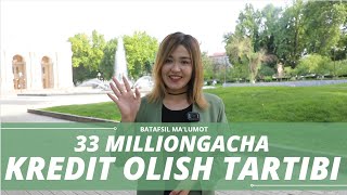 33 MILLIONGACHA KREDIT OLISH HAQIDA BATAFSIL MAʼLUMOT