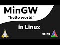 Mingw hello world compiled in linux and run on windows