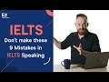 IELTS Speaking: Don't Make These 9 Mistakes!