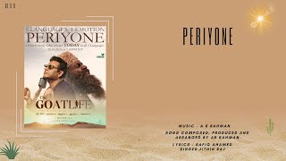 Periyone Song - Malayalam | The GoatLife | Aadujeevitham | A.R. Rahman |Jithin Raj | Rafeeq Ahammed