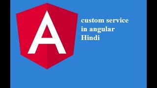 Create custom service in AngularJS -in hindi