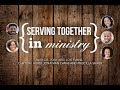 Serving Together in Ministry