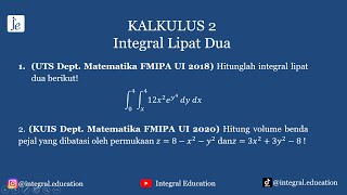 Soal Integral Lipat Dua - Kalkulus 2 (Soal Ujian Dept. Matematika FMIPA UI)